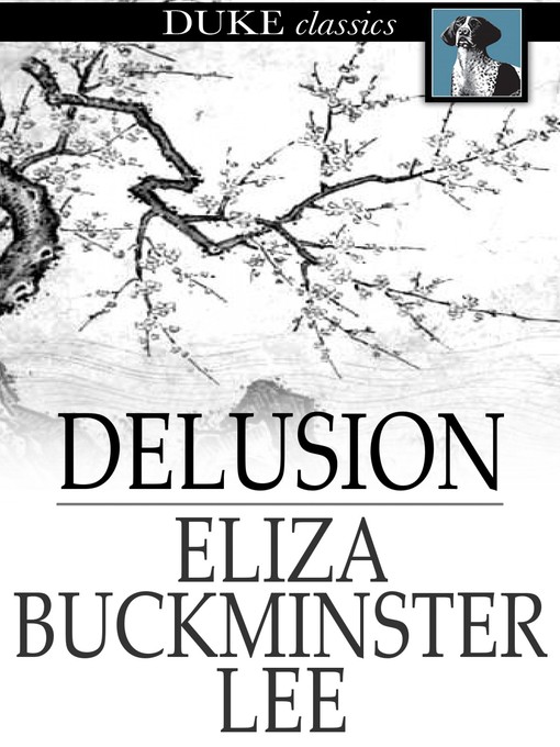 Titeldetails für Delusion nach Eliza Buckminster Lee - Verfügbar